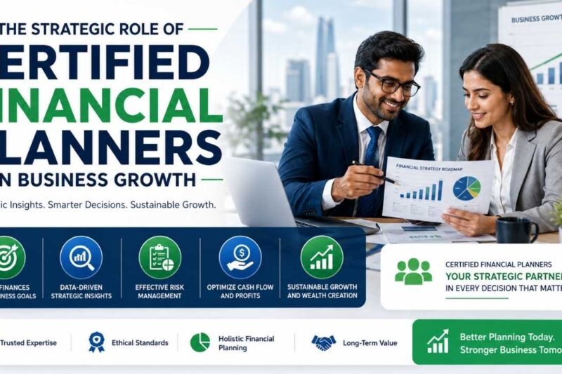 The Strategic Role of Certified Financial Planners in Business Growth