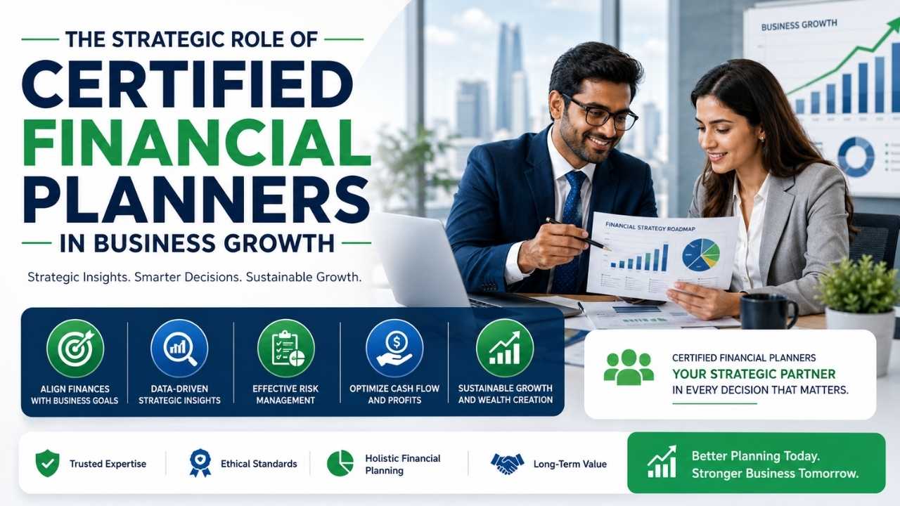 The Strategic Role of Certified Financial Planners in Business Growth